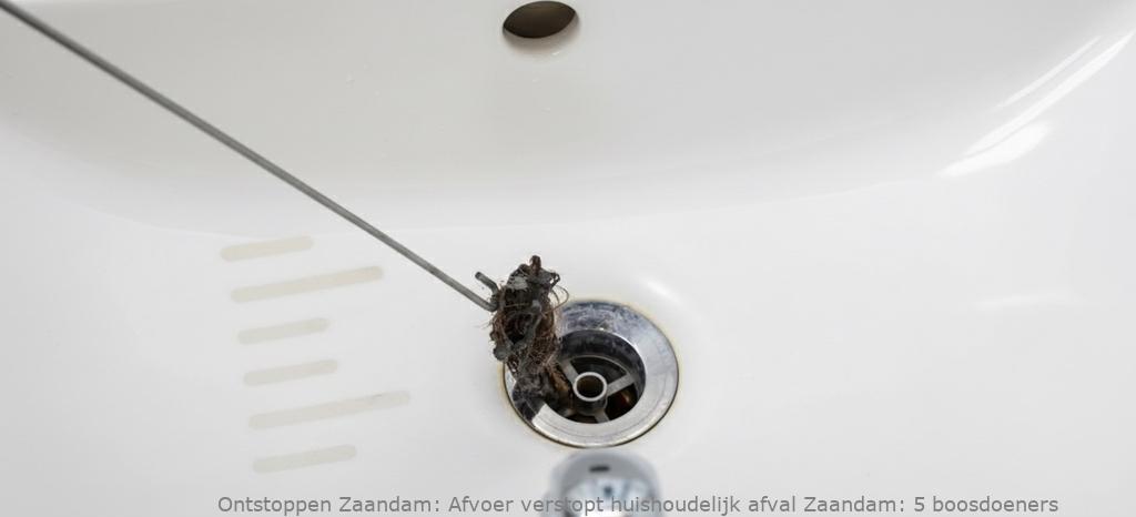 Afvoer verstopt huishoudelijk afval Zaandam: 5 boosdoeners
